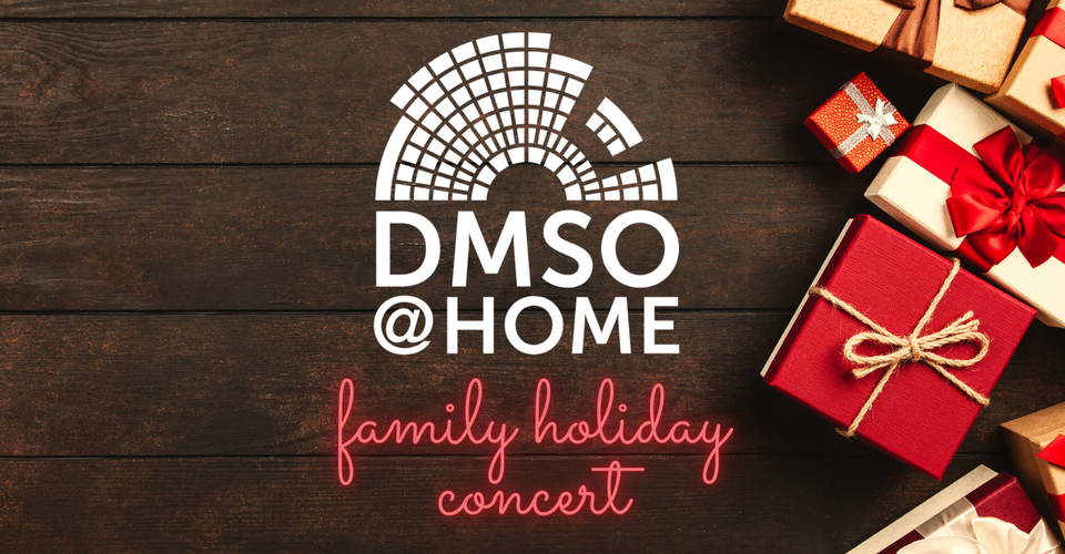 DMSO at Home Family Holiday Concert